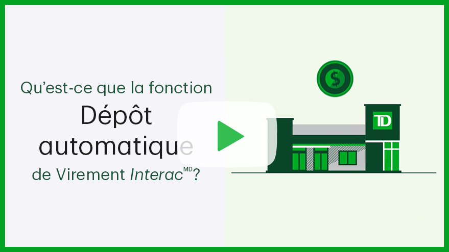 Comment ça fonctionne – Dépôt automatique Interac