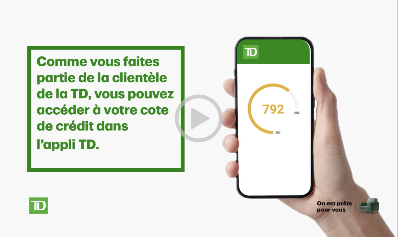 Comment vérifier votre cote de crédit avec l’appli TD